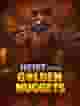 Heist for the Golden Nuggets